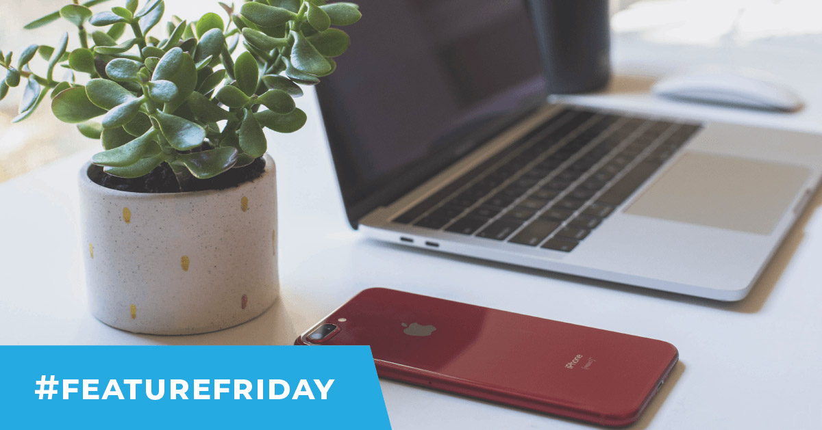 Feature Friday: Anywhere, Anytime Access